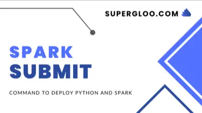 Spark Submit Command Tutorial