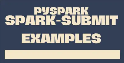 PySpark spark-submit examples